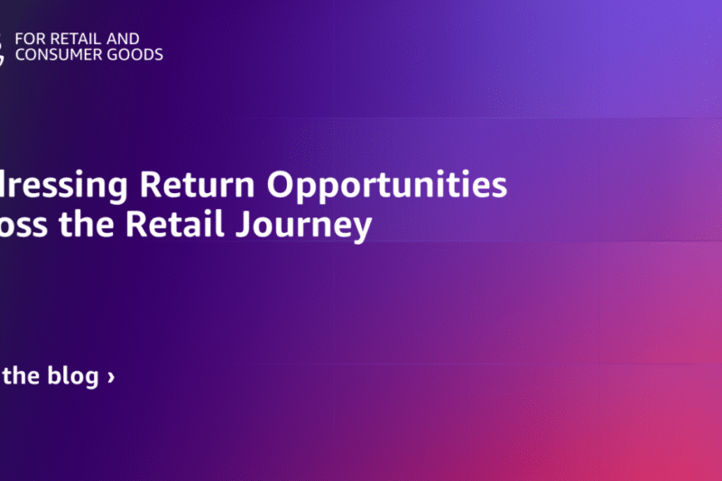 Addressing Return Opportunities Across the Retail Journey