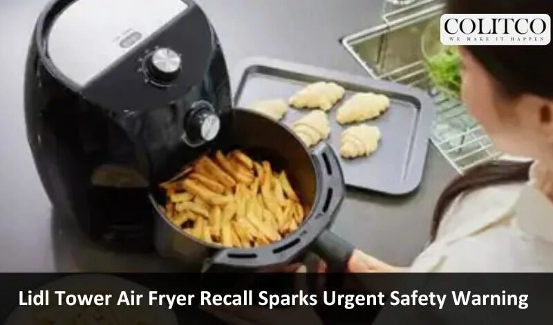 Lidl Tower Air Fryer Recall: Urgent Fire Hazard Warning